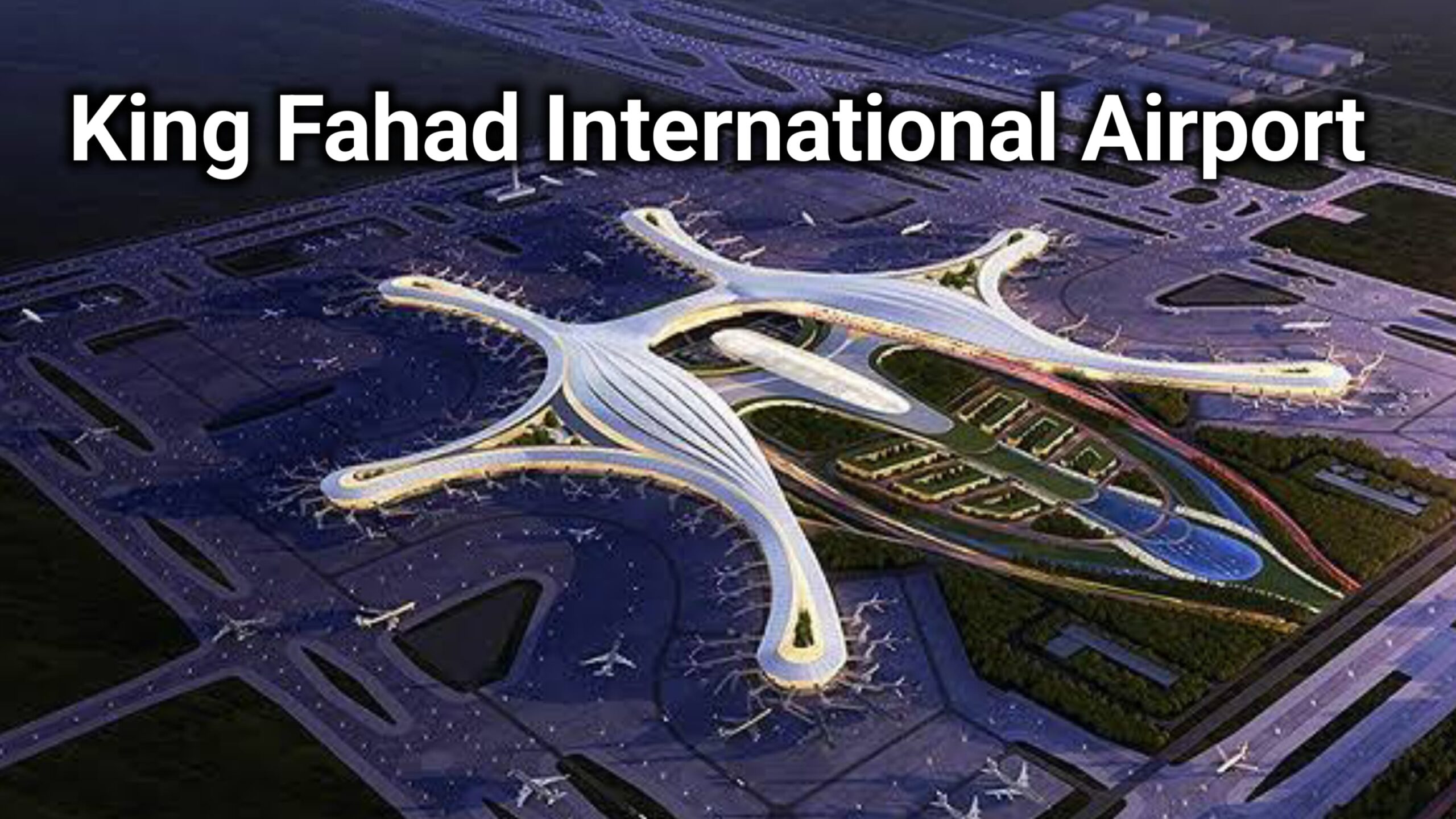 King Fahad International Airport मुंबई शहर जितना बड़ा एयरपोर्ट